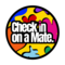 Check In On A Mate