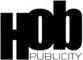 Hob Publicity