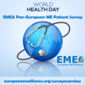 World Health Day - EMEA Pan-European Survey on ME