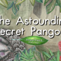 The Astounding Secret Pangolin animation cover