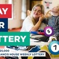 Win up to £25,000 with the Francis House Weekly Lottery