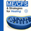 Understanding ME/CFS & Strategies for Healing