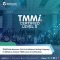 TMMi level 5 certification awarded to TestCrew, a leading software testing company in MENA.
