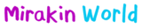 Mirakin World