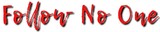 Follow No One (Press)