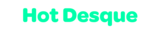 Hot Desque