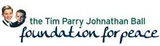 The Tim Parry Johnathan Ball Foundation for Peace