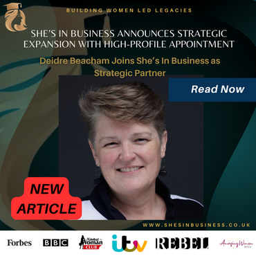 This graphic features the announcement of Deidre Beacham’s appointment as Strategic Partner at She’s In Business Global CIC. The collaboration marks a
